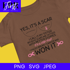 Yes, It’s A Scar svg Cut File, Printable png and jpeg for Iron On Transfer. Instant Download. Breast Cancer Awareness.