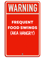 Load image into Gallery viewer, Warning: Frequent Food Swings (Adult)
