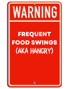 Warning: Frequent Food Swings (Adult)